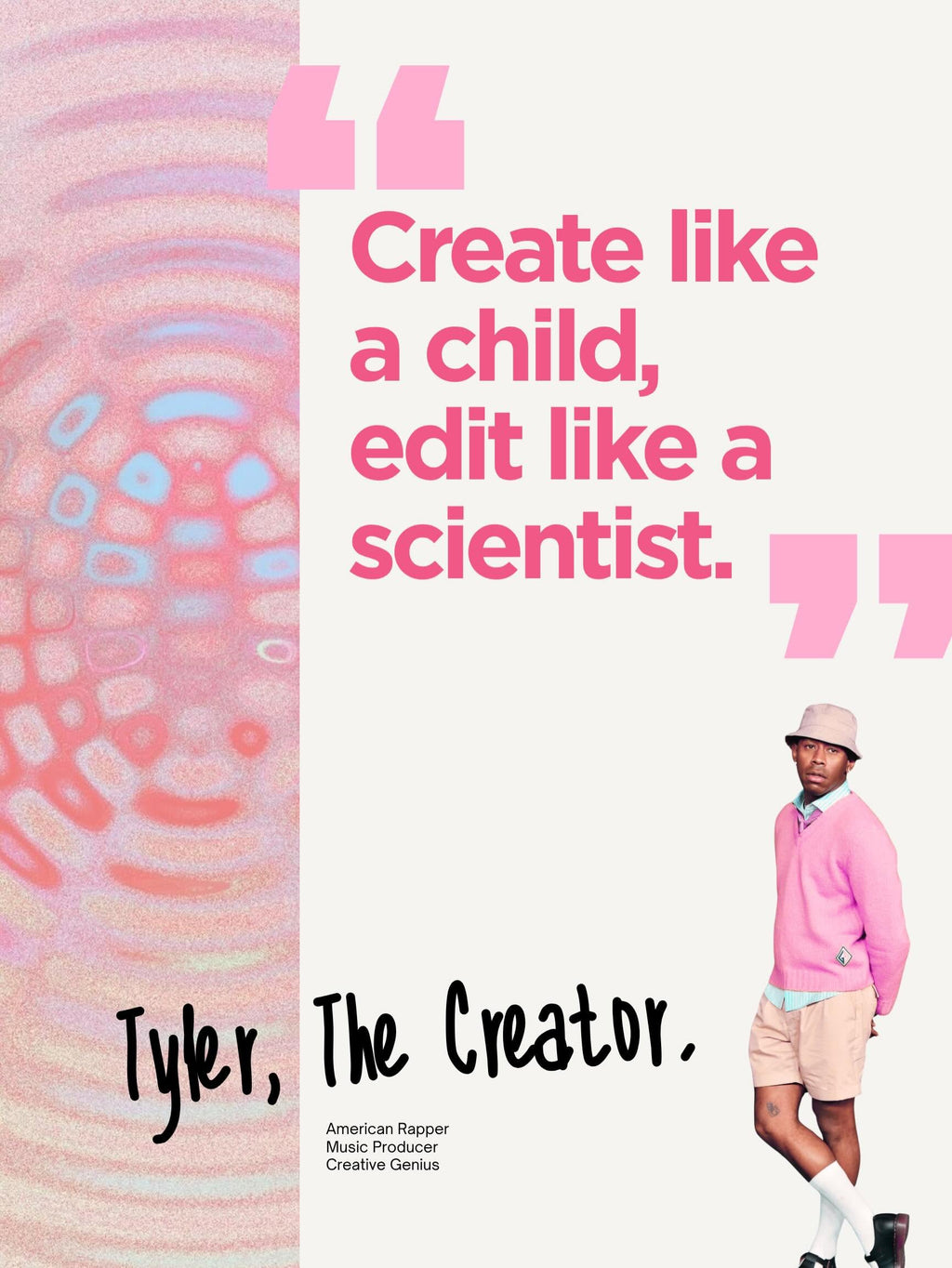 Tyler, The Creator Was a Scientist.