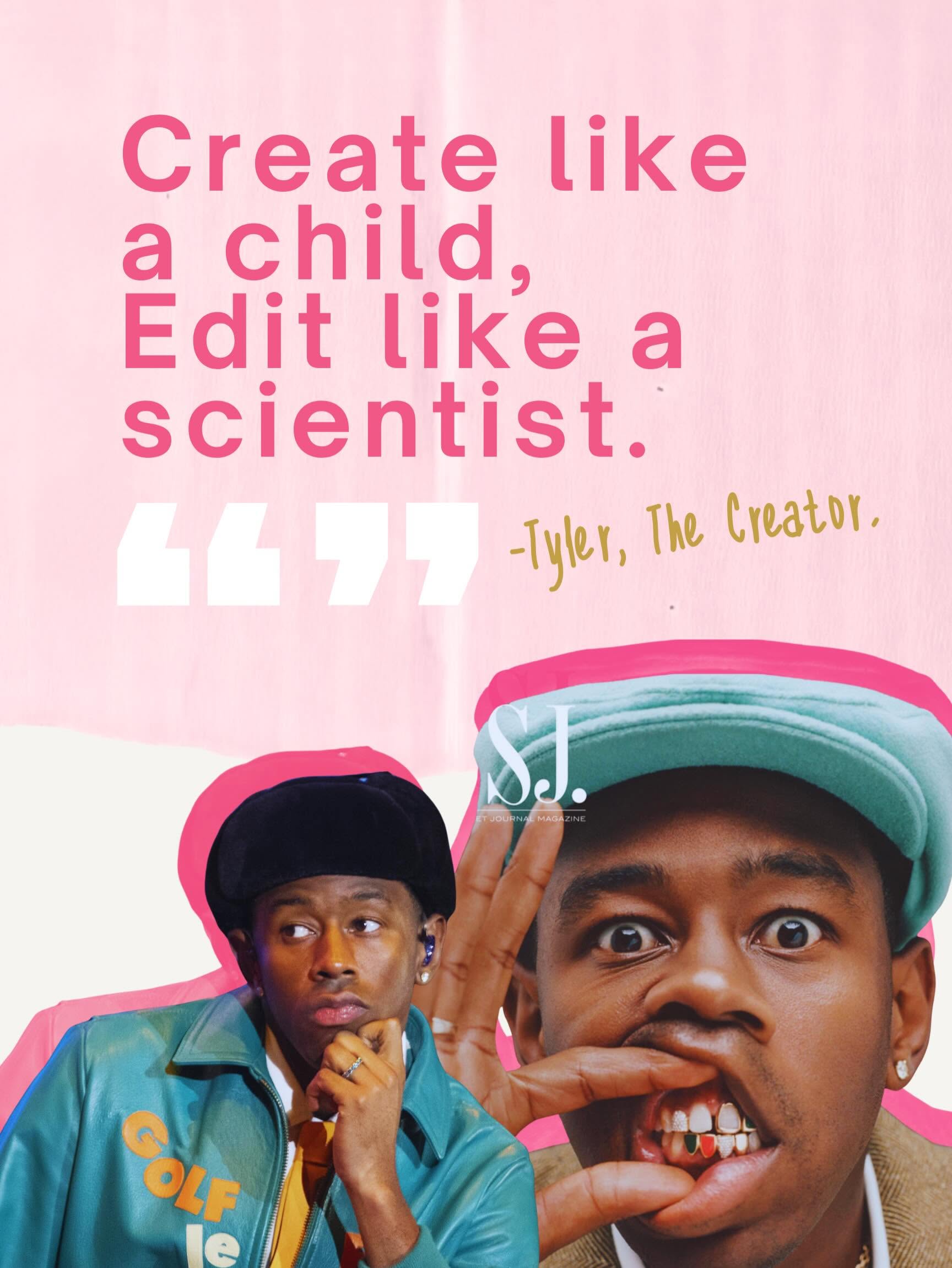 Tyler, The Creator Was a Scientist.